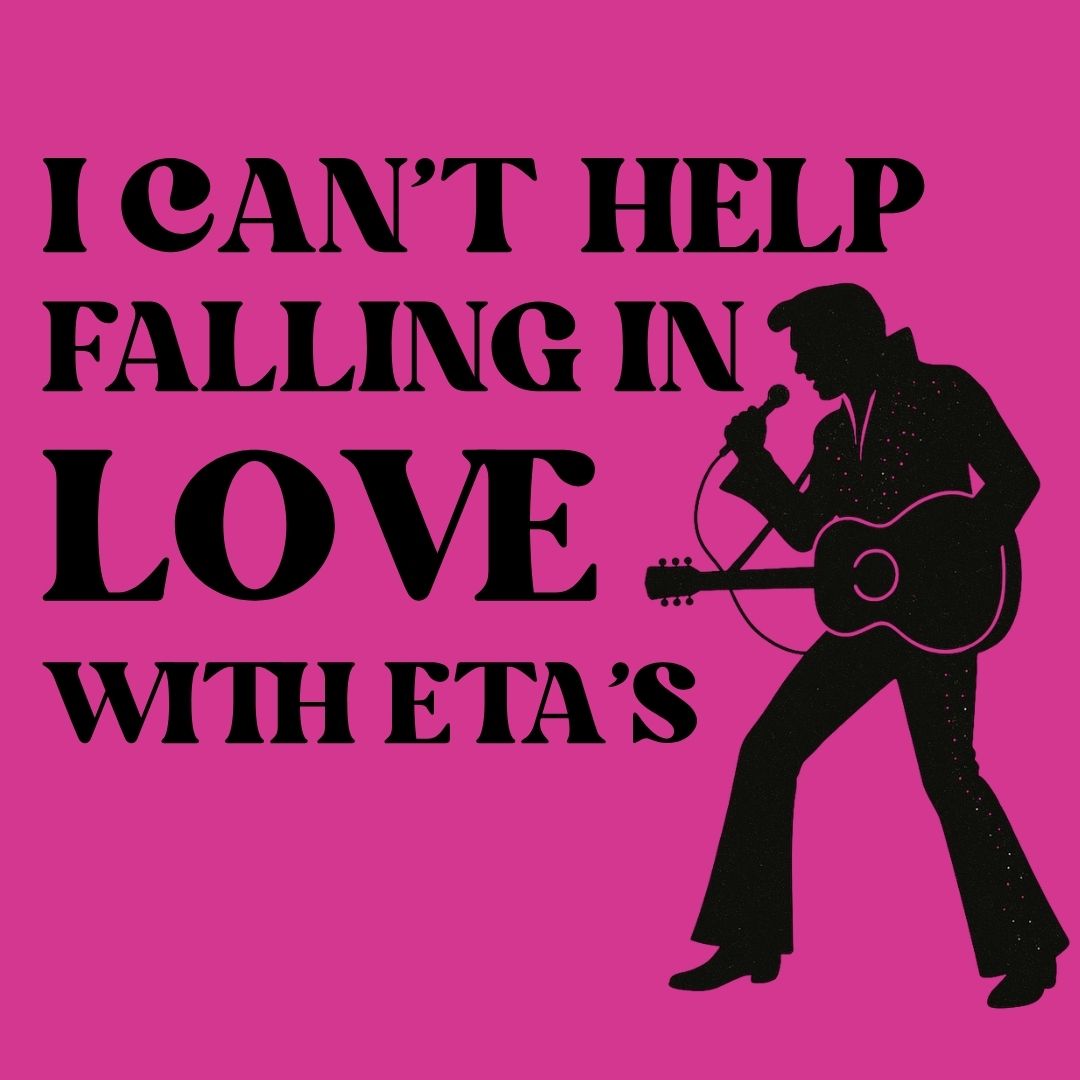 PREORDER - “I Can’t Help Falling in Love with ETAs” Tee
